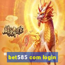 bet585 com login